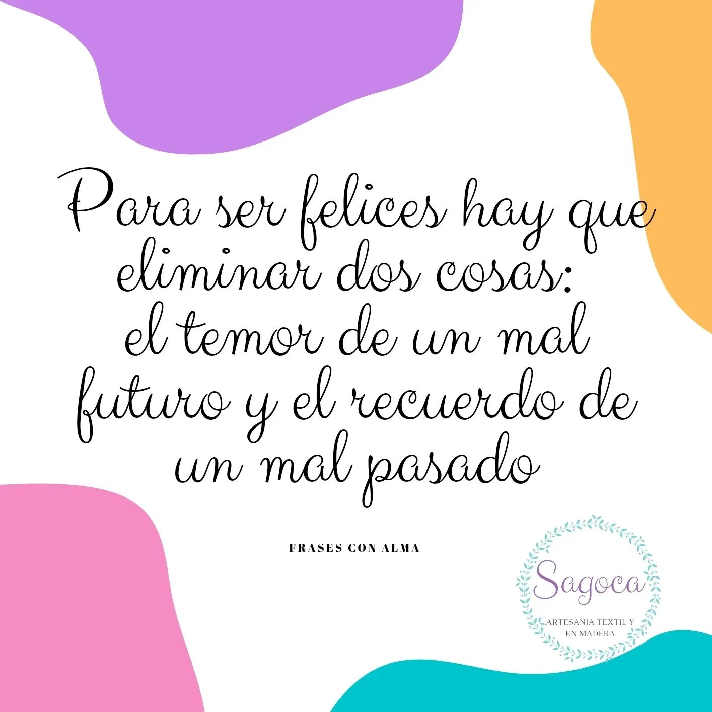 FRASES CON ALMA 

"Para ser felices hay que eliminar dos cosas: 
el temor de un mal futuro y el recuerdo de un mal pasado" 

Esta frase me la voy a repetir como un mantra 🧘‍♀️🧘‍♀️🧘‍♀️🧘‍♀️🧘‍♀️