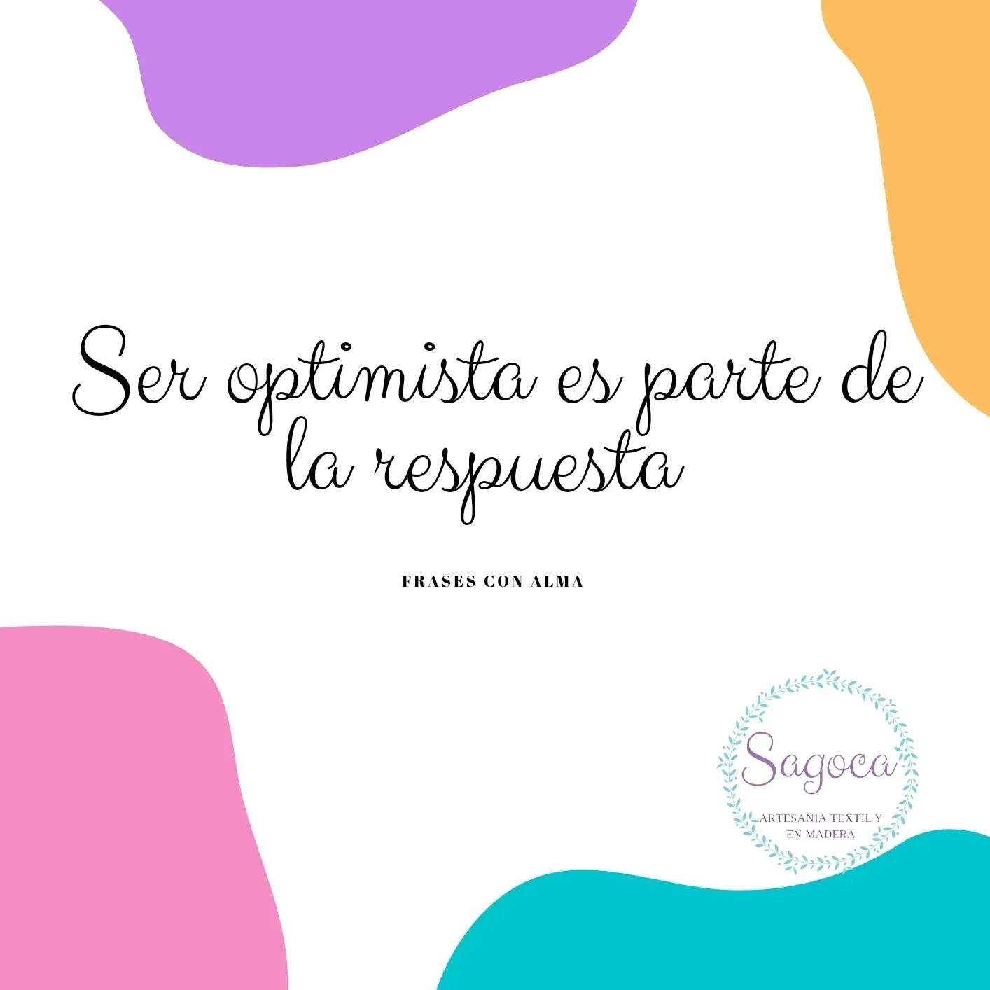 FRASES CON ALMA 

"Ser optimista es parte de la respuesta"

Y mira que a veces la vida golpea y se hace casi imposible... pero dentro de mí siempre hay una fuerza que sale a guerrear otro poquito más